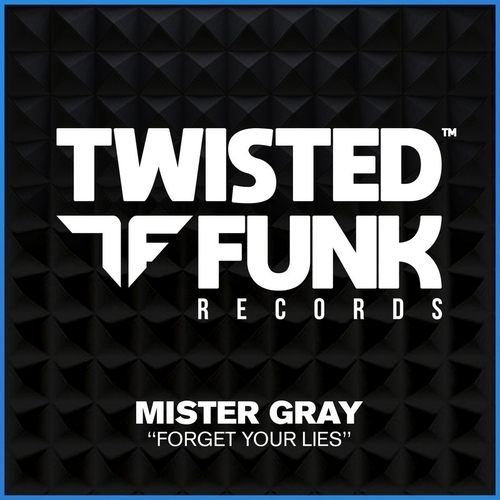 Mister Gray - Forget Your Lies [TFR053]